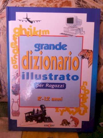 Grande dizionario illustrato per Ragazzi. 8 -12 a